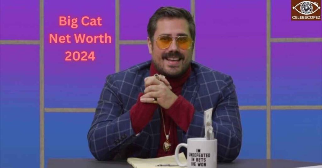 Big Cat’s Net Worth 2024: What’s the Real Figure?