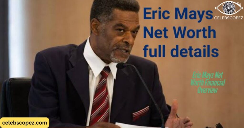 eric-mays-net-worth-financial-overview