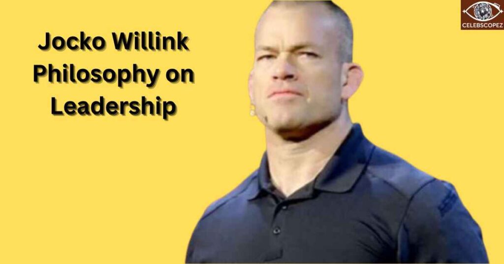 Jocko Willink Philosophy on Leadership and Discipline